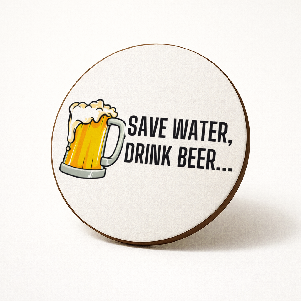 Save Water, Drink Beer – Funny Beer Coaster for Home & Bar 🍺